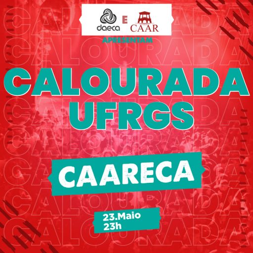 Calourada UFRGS: Caareca – Nova Data