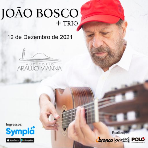 João Bosco – Auditório Araújo Vianna